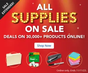 ALL Supplies on Sale Extended! Deals on 30,000+ products online now through 11/11/23.